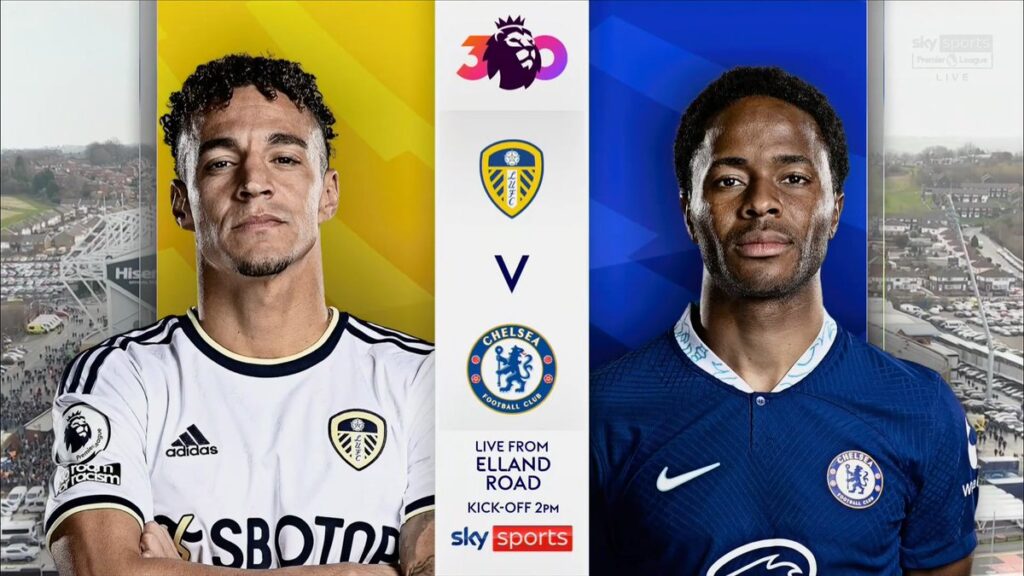 Chelsea përballë Leeds United: Ndeshja e Premier League