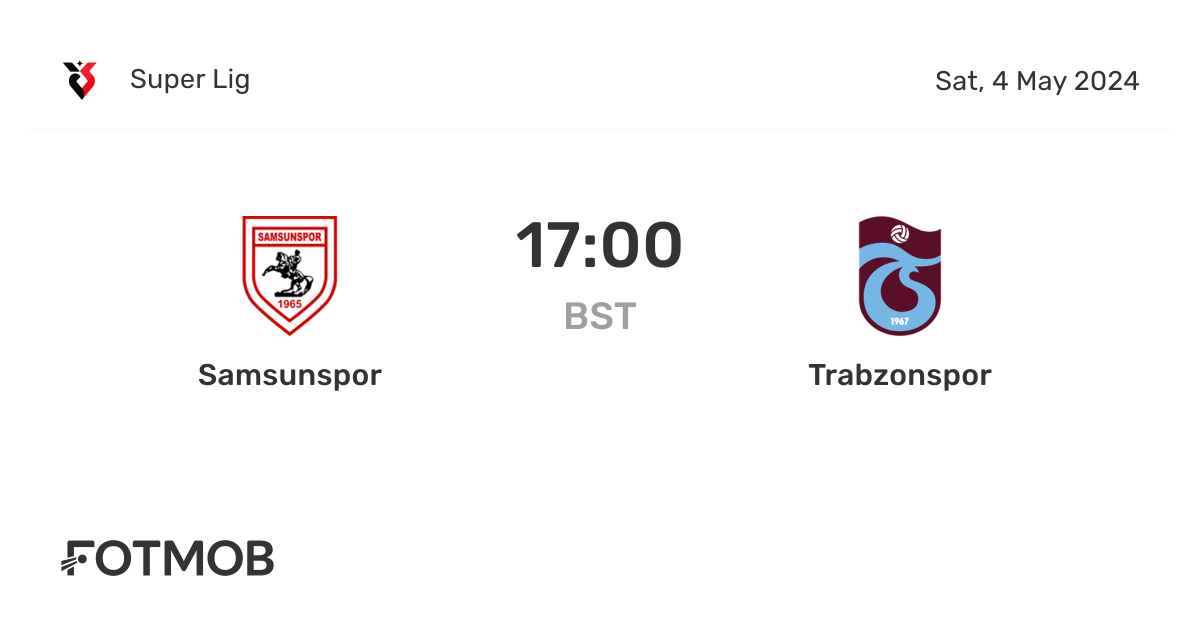 Samsunspor vs Trabzonspor: Një Ndeshje që Ngrit Emocione