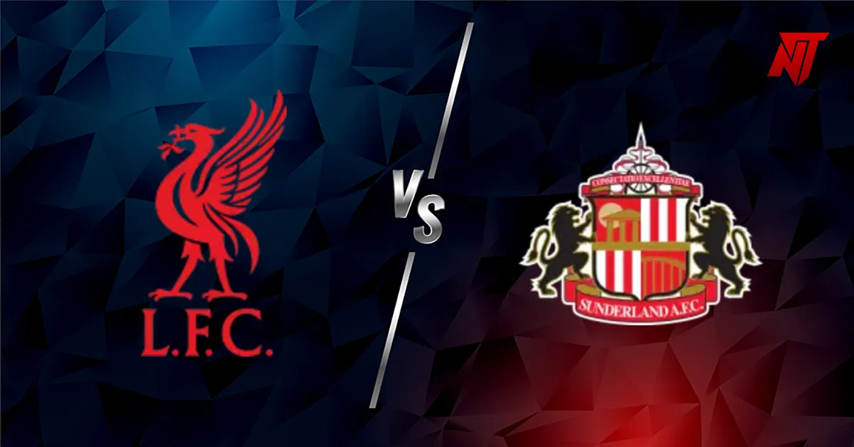 Sunderland përballë Liverpool: Rëndësia e Ndeshjes